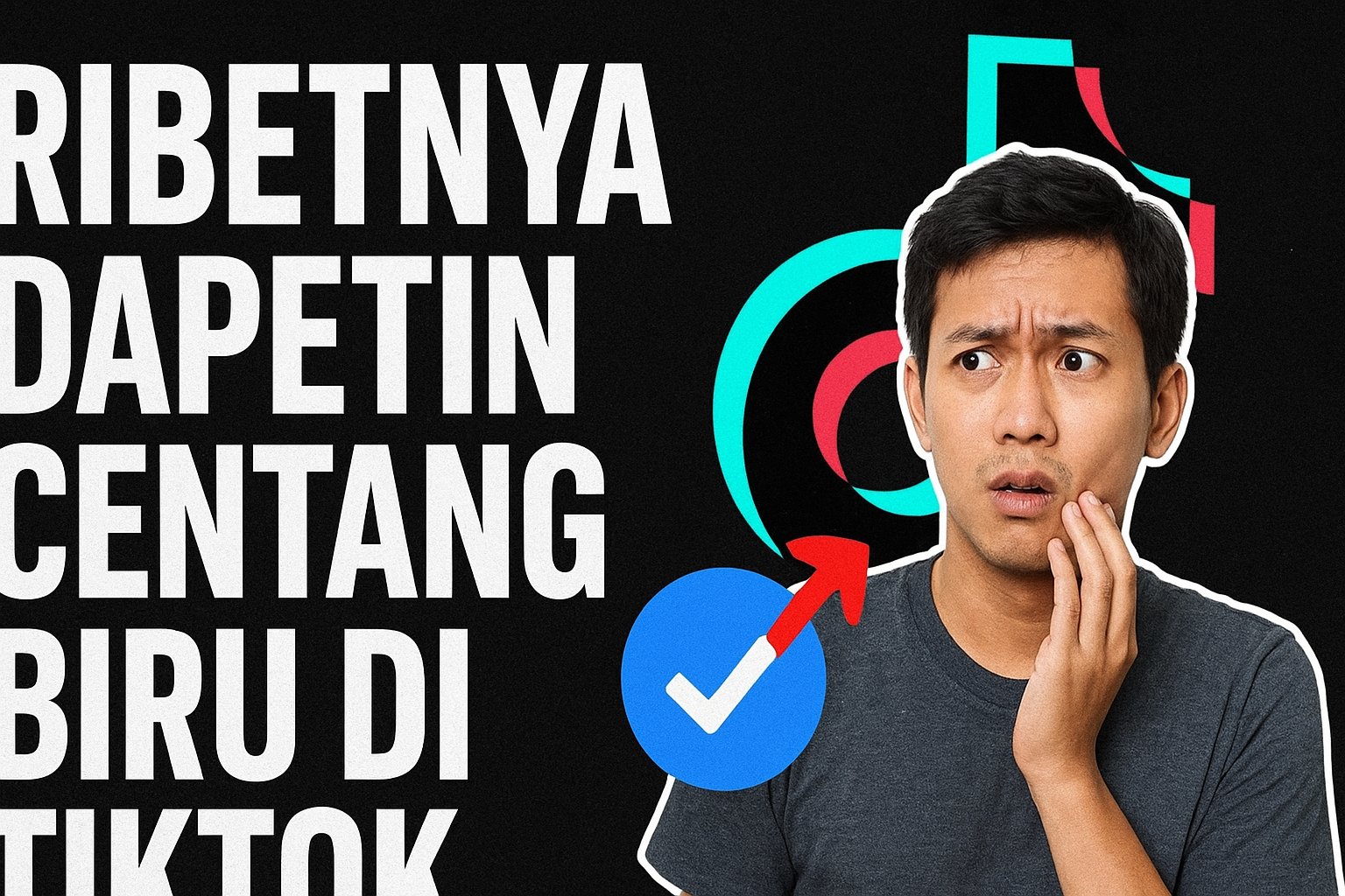 Ribetnya Dapetin Centang Biru di TikTok